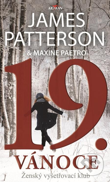E-kniha: 19. Vánoce (James Patterson a Maxime Paetro). Alpress, 2021 E-kniha: 19. Vánoce (James Patterson a Maxime Paetro). Alpress, 2021