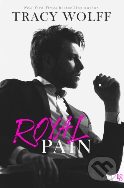 E-kniha: Royal Pain (Tracy Wolff). Random House, 2017 E-kniha: Royal Pain (Tracy Wolff). Random House, 2017