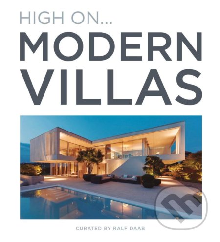 Kniha: High On… Modern Villas (Ralf Daab). Loft Publications, 2020 Kniha: High On… Modern Villas (Ralf Daab). Loft Publications, 2020