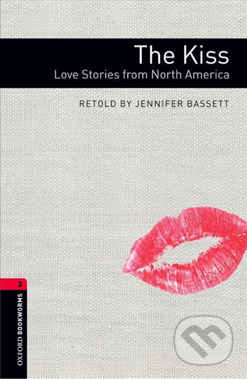 Library 3 - The Kiss Love Stories From North America - Jennifer Bassett, Oxford University Press, 2008