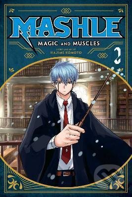 Kniha: Mashle: Magic and Muscles 2 (Hajime Komoto). Viz Media, 2021 Kniha: Mashle: Magic and Muscles 2 (Hajime Komoto). Viz Media, 2021