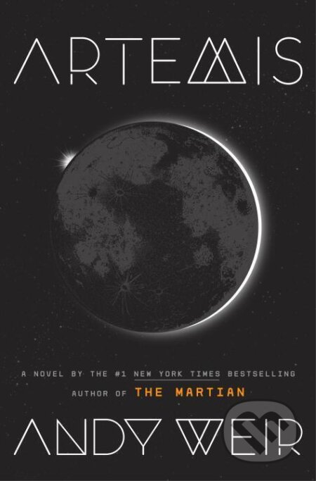 Kniha: Artemis (Andy Weir). Random House, 2017 Kniha: Artemis (Andy Weir). Random House, 2017
