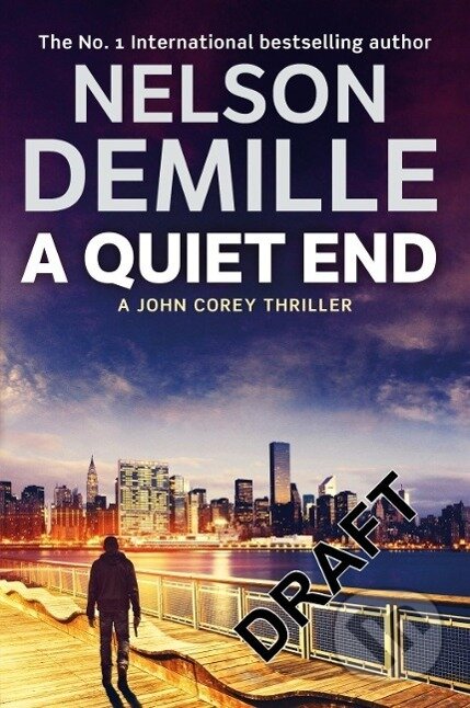 Kniha: A Quiet End (Nelson DeMille). Little, Brown, 2016 Kniha: A Quiet End (Nelson DeMille). Little, Brown, 2016
