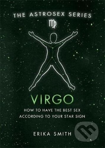 Kniha: Astrosex: Virgo (Erika W. Smith). Orion, 2021 Kniha: Astrosex: Virgo (Erika W. Smith). Orion, 2021
