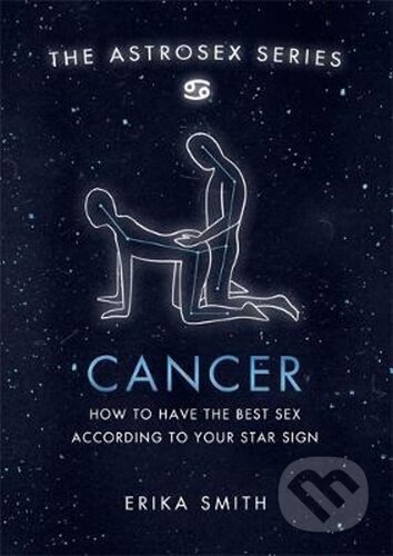 Astrosex: Cancer - Erika W. Smith, Orion, 2021