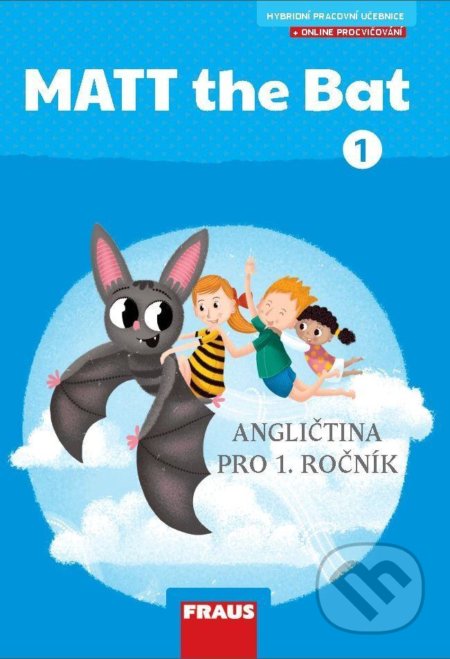 Kniha: Matt the Bat 1 (Lucie Krejčí a Miluška Karásková). Fraus, 2021 Kniha: Matt the Bat 1 (Lucie Krejčí a Miluška Karásková). Fraus, 2021