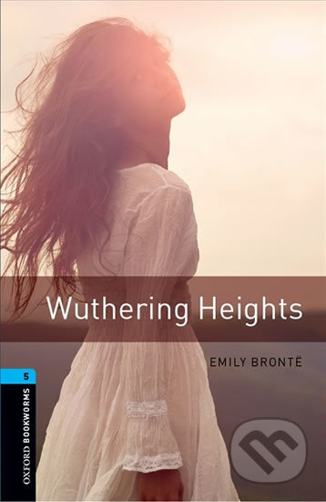 Kniha: Library 5 - Wuthering Heights (Emily Brontë). Oxford University Press, 2008 Kniha: Library 5 - Wuthering Heights (Emily Brontë). Oxford University Press, 2008