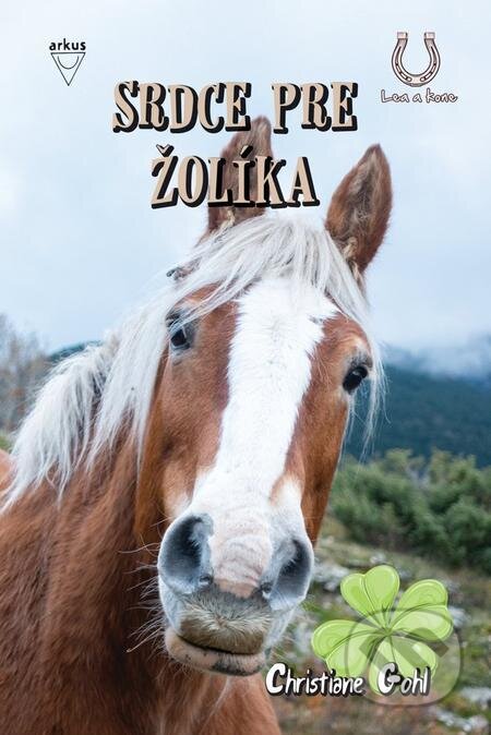 E-kniha: Srdce pre Žolíka (Christiane Gohl). Arkus, 2019 E-kniha: Srdce pre Žolíka (Christiane Gohl). Arkus, 2019