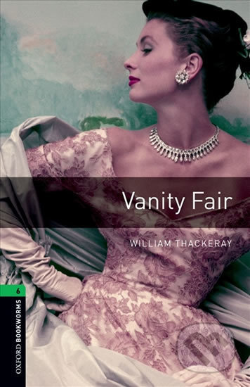 Library 6 - Vanity Fair with Audio Mp3 Pack - William Makepeace Thackeray, Oxford University Press, 2016