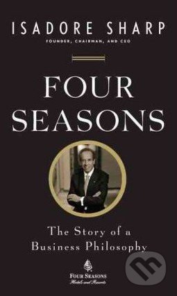 Four Seasons - Isadore Sharp, Portfolio Trade, 2012