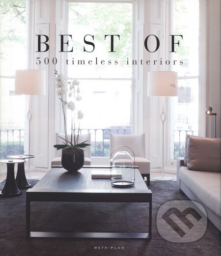 BEST OF 500 Timeless Interiors, Beta-Plus, 2011