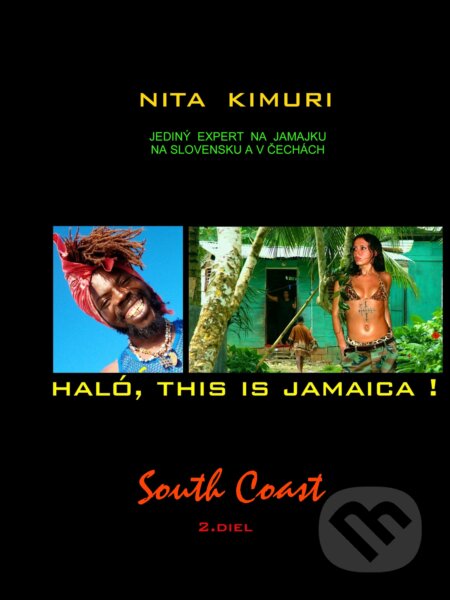 Kniha: Haló, this is Jamaica! (Nita Kimuri). Eurokódex, 2012 Kniha: Haló, this is Jamaica! (Nita Kimuri). Eurokódex, 2012