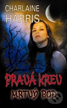 Kniha: Pravá krev 12 - Mrtvý bod (Charlaine Harris). Baronet, 2012 Kniha: Pravá krev 12 - Mrtvý bod (Charlaine Harris). Baronet, 2012