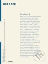 Kniha: Řeč o řeči (Marie Čechová). Academia, 2012 Kniha: Řeč o řeči (Marie Čechová). Academia, 2012
