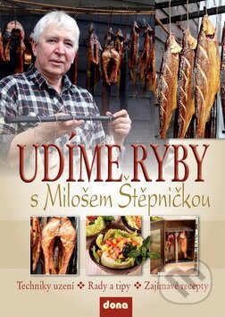 Kniha: Udíme ryby s Milošem Štěpničkou (Miloš Štěpnička). Dona, 2012 Kniha: Udíme ryby s Milošem Štěpničkou (Miloš Štěpnička). Dona, 2012
