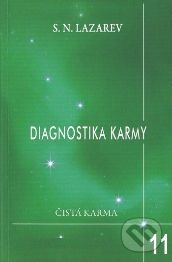 Kniha: Diagnostika karmy 11 (Sergej N. Lazarev). Raduga Verlag, 2013 Kniha: Diagnostika karmy 11 (Sergej N. Lazarev). Raduga Verlag, 2013
