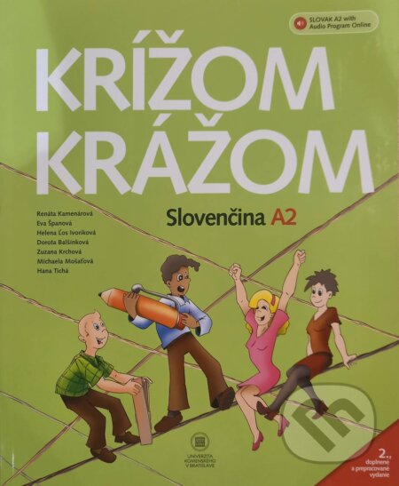 Kniha: Krížom krážom - Slovenčina A2+ Audio online (Renáta Kamenárová). Studia Academica Slovaca, 2012 Kniha: Krížom krážom - Slovenčina A2+ Audio online (Renáta Kamenárová). Studia Academica Slovaca, 2012