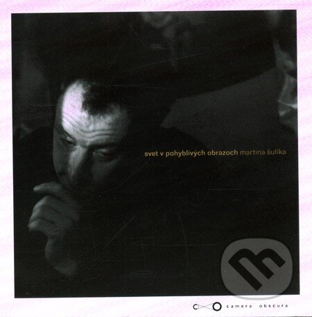 Kniha: Svet v pohyblivých obrazoch Martina Šulíka (Slovenský filmový ústav). Slovenský filmový ústav, 2000 Kniha: Svet v pohyblivých obrazoch Martina Šulíka (Slovenský filmový ústav). Slovenský filmový ústav, 2000