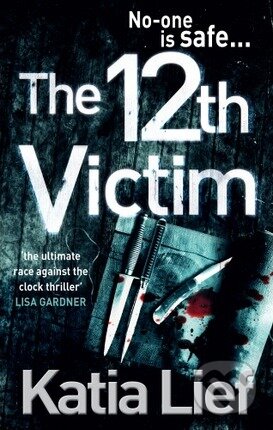 Kniha: The 12th Victim (Katia Lief). Ebury, 2012 Kniha: The 12th Victim (Katia Lief). Ebury, 2012