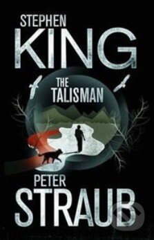 Kniha: The Talisman (Peter Straub a Stephen King). Orion, 2012 Kniha: The Talisman (Peter Straub a Stephen King). Orion, 2012