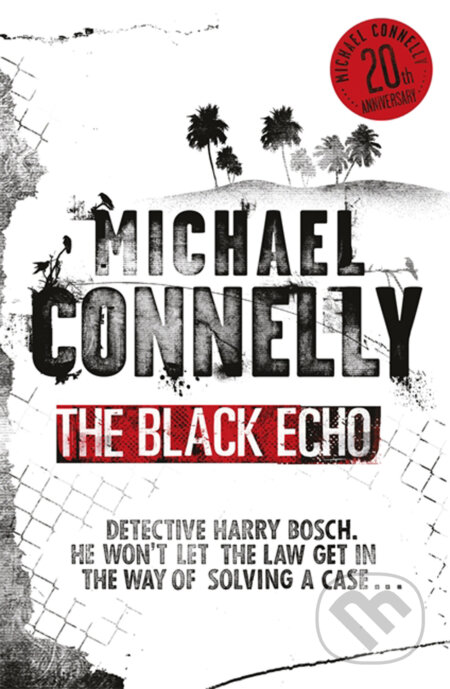 Kniha: Black Echo (Michael Connelly). Orion, 2012 Kniha: Black Echo (Michael Connelly). Orion, 2012