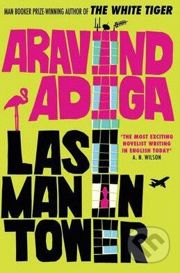 Kniha: Last Man in Tower (Aravind Adiga). Atlantic Books, 2012 Kniha: Last Man in Tower (Aravind Adiga). Atlantic Books, 2012