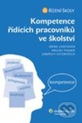 Kniha: Kompetence řídících pracovníků ve školství (Irena Lhotková, Jindřich Kitzberger a Václav Trojan). Wolters Kluwer ČR, 2012 Kniha: Kompetence řídících pracovníků ve školství (Irena Lhotková, Jindřich Kitzberger a Václav Trojan). Wolters Kluwer ČR, 2012