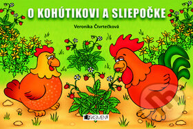 Kniha: O kohútikovi a sliepočke (Veronika Čtvrtečková). Fragment, 2012 Kniha: O kohútikovi a sliepočke (Veronika Čtvrtečková). Fragment, 2012