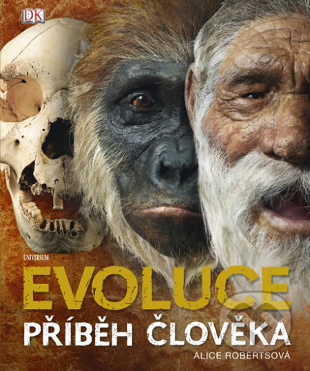 Kniha: Evoluce (Alice Roberts). Universum, 2012 Kniha: Evoluce (Alice Roberts). Universum, 2012