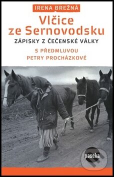 Kniha: Vlčice ze Sernovodsku (Irena Brežná). Paseka, 2012 Kniha: Vlčice ze Sernovodsku (Irena Brežná). Paseka, 2012