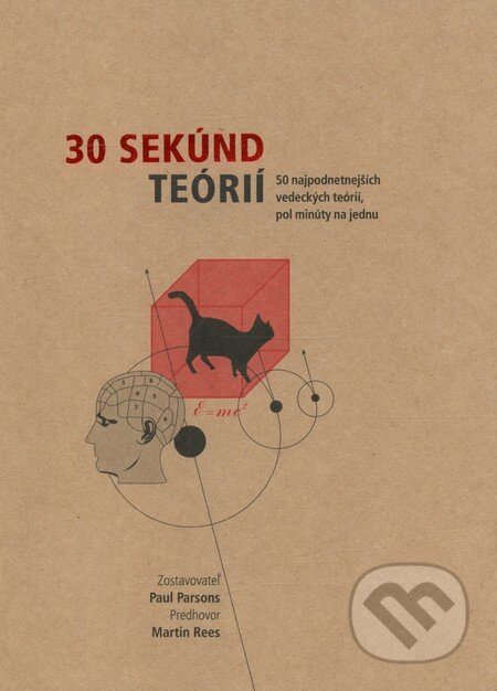 Kniha: 30 sekúnd teórií (Paul Parsons). Fortuna Libri, 2012 Kniha: 30 sekúnd teórií (Paul Parsons). Fortuna Libri, 2012