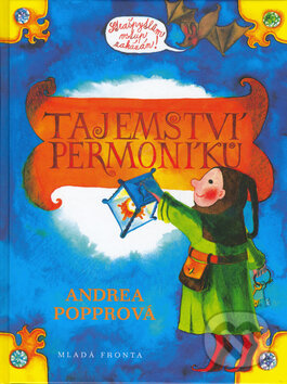 Kniha: Tajemství permoníků (Andrea Popprová). Mladá fronta, 2006 Kniha: Tajemství permoníků (Andrea Popprová). Mladá fronta, 2006