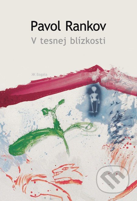 E-kniha: V tesnej blízkosti (Pavol Rankov). Koloman Kertész Bagala, 2004 E-kniha: V tesnej blízkosti (Pavol Rankov). Koloman Kertész Bagala, 2004