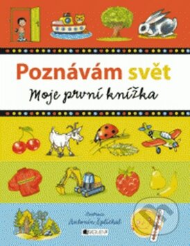 Kniha: Poznávám svět - Moje první knížka (Antonín Šplíchal). Nakladatelství Fragment, 2012 Kniha: Poznávám svět - Moje první knížka (Antonín Šplíchal). Nakladatelství Fragment, 2012