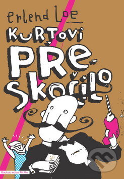Kniha: Kurtovi přeskočilo (Loe Erlend). Baobab, 2012 Kniha: Kurtovi přeskočilo (Loe Erlend). Baobab, 2012