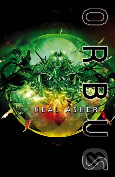 Kniha: Orbus (3) (Neal Asher). Polaris, 2012 Kniha: Orbus (3) (Neal Asher). Polaris, 2012