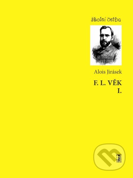 E-kniha: F. L. VĚK I. (Alois Jirásek). Carpe diem, 2012 E-kniha: F. L. VĚK I. (Alois Jirásek). Carpe diem, 2012