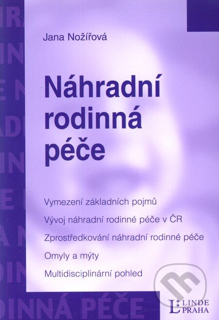 Kniha: Náhradní rodinná péče (Jana Nožířová). Linde, 2012 Kniha: Náhradní rodinná péče (Jana Nožířová). Linde, 2012