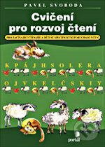 Kniha: Cvičení pro rozvoj čtení (Pavel Svoboda). Portál, 2012 Kniha: Cvičení pro rozvoj čtení (Pavel Svoboda). Portál, 2012