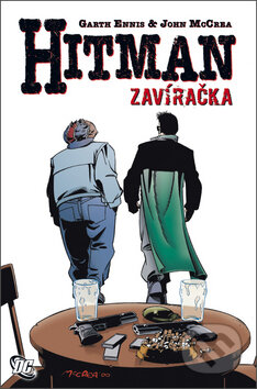 Kniha: Hitman VIII - Zavíračka (Garth Ennis a John McCrea). BB/art, 2012 Kniha: Hitman VIII - Zavíračka (Garth Ennis a John McCrea). BB/art, 2012
