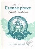 Esence praxe tibetského buddhismu ve světle uvědomění - Jiří Krutina, Krutina Jiří - Vacek, 2012
