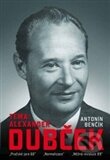 Kniha: Téma: Alexander Dubček (Antonín Benčík). Křesťanskosociální hnutí, 2012 Kniha: Téma: Alexander Dubček (Antonín Benčík). Křesťanskosociální hnutí, 2012