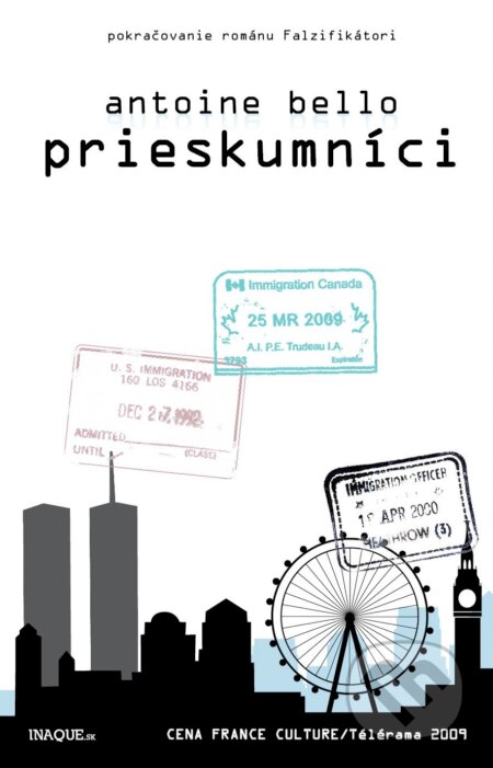 Kniha: Prieskumníci (Antoine Bello). Inaque, 2012 Kniha: Prieskumníci (Antoine Bello). Inaque, 2012