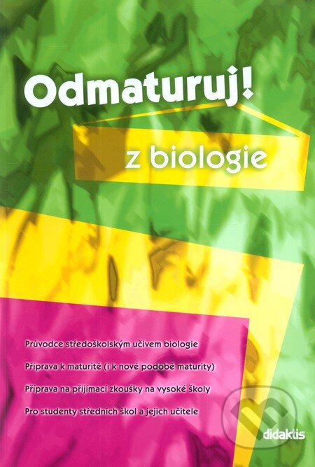 Kniha: Odmaturuj! z biologie (Marika Benešová). Didaktis CZ, 2003 Kniha: Odmaturuj! z biologie (Marika Benešová). Didaktis CZ, 2003