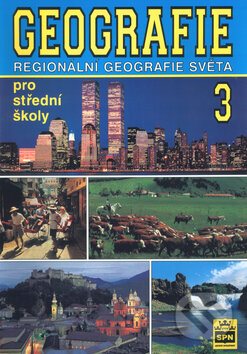 Kniha: Geografie pro střední školy 3 (Miroslav Pluskal). SPN - pedagogické nakladatelství, 2003 Kniha: Geografie pro střední školy 3 (Miroslav Pluskal). SPN - pedagogické nakladatelství, 2003