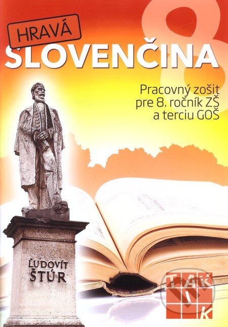 Kniha: Hravá slovenčina 8 (Taktik). Taktik Kniha: Hravá slovenčina 8 (Taktik). Taktik