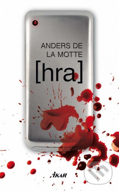 Kniha: Hra (Anders de la Motte). Ikar, 2012 Kniha: Hra (Anders de la Motte). Ikar, 2012
