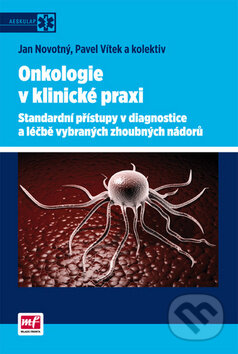 Kniha: Onkologie v klinické praxi (Jan Novotný a Pavel Vítek). Mladá fronta, 2012 Kniha: Onkologie v klinické praxi (Jan Novotný a Pavel Vítek). Mladá fronta, 2012