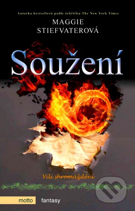 Kniha: Soužení (Maggie Stiefvater). Motto, 2012 Kniha: Soužení (Maggie Stiefvater). Motto, 2012