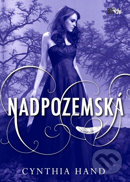Kniha: Nadpozemská (Cynthia Hand). CooBoo SK, 2012 Kniha: Nadpozemská (Cynthia Hand). CooBoo SK, 2012